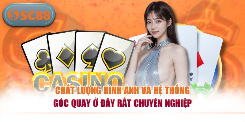 Chất lượng hình ảnh và hệ thống góc quay ở đây rất chuyên nghiệp
