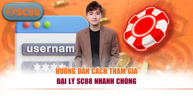 Hướng dẫn cách tham gia đại lý SC88 nhanh chóng